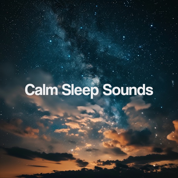 Calm Sleep Sounds