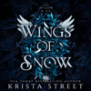 Wings of Snow: Fae of Snow & Ice, Book 3 (Unabridged) - Krista Street