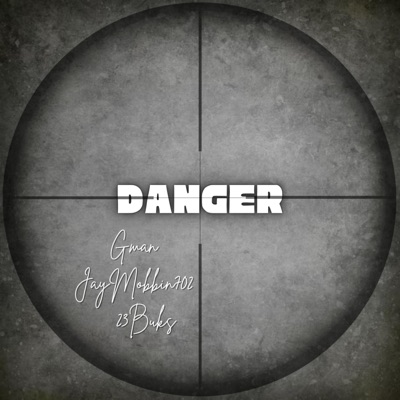 Danger (feat. JayMobbin702 & 23Buks) - Single