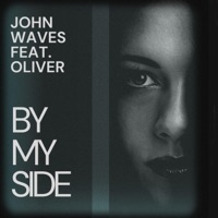 John Waves (By My Side) (feat. Oliver) [Radio Edit] - Single - John Waves