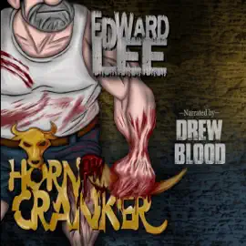 Horn-Cranker: Edward Lee Books (Unabridged)