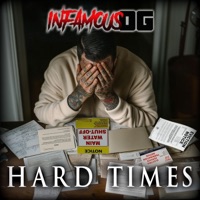 Hard Times - Single - Infamous OG
