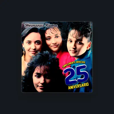 Listen to Hermanas Rivera, watch music videos, read bio, see tour dates & more!