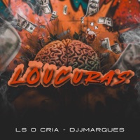 Loucuras - Single - Ls o Cria & djjmarques