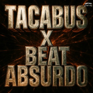 Tacabus X Beat Absurdo (Sped Up) [Sped Up]