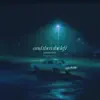 undercurrent. - And Then She Left