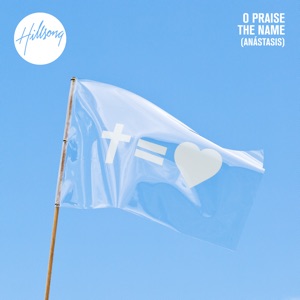 O Praise the Name (Anástasis) - EP