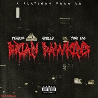Brian Dawkins (feat. Skrilla) - Single - Yung Eas & Perseu$