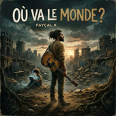 OÙ VA LE MONDE ?