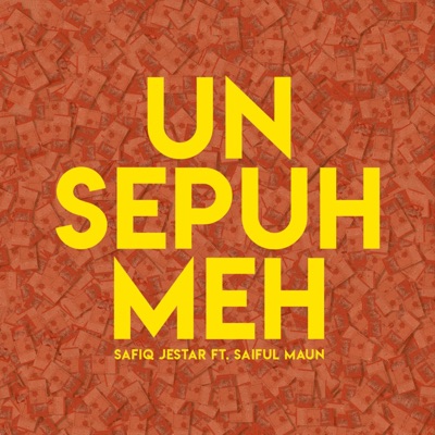 Un Sepuh Meh (feat. Saiful Maun) - Single