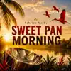 Sweet Pan Morning