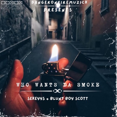 Who Want's Da Smoke (feat. Sekeyys & Blunt Boy Scott) - Single