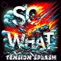So What