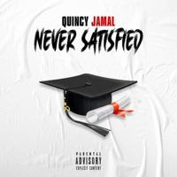 Never Satisfied - Single - Quincy Jamal