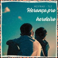 Herança pro Herdeiro - Single - MciFrão & TLZ