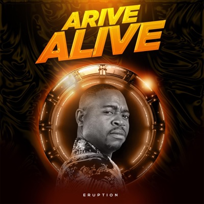 ARRIVE ALIVE (feat. Lavisto boy & Buzzy wa mabosso) [Radio Edit] - Single