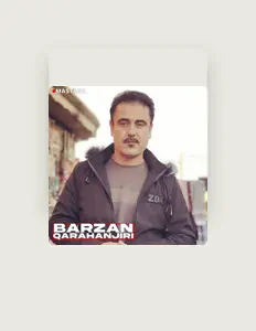 Listen to Barzan Qarahanjiri, watch music videos, read bio, see tour dates & more!