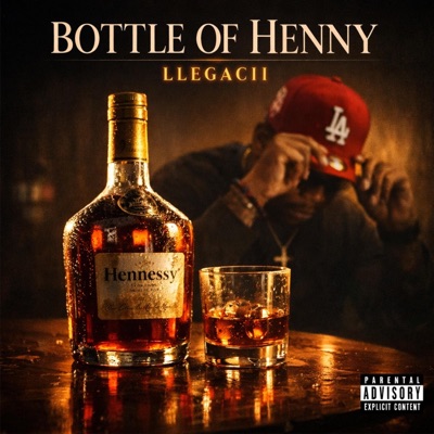Bottle Of Henny - Single