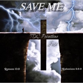 Save me (feat. JesC) TDCFrontline