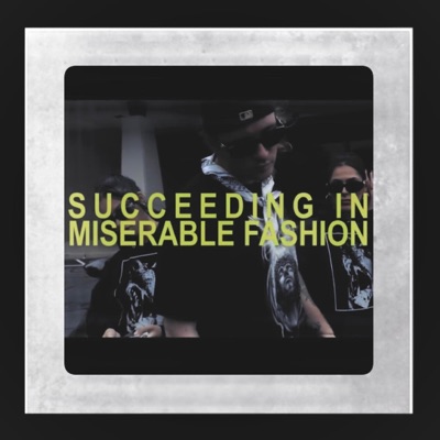 Succeeding In Miserable Fashion (DeCadence Remix) - Single