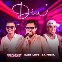 Diu (Ao Vivo) - Single - Kart Love, Silfarley O Rei da Seresta & La Furia