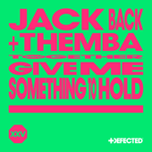 Give Me Something To Hold - Jack Back, Themba &amp; David Guetta Cover Art