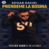 PRENDEME LA BOSINA (feat. DJ Kiko El De Lo Alka) - Single - Edgar Daciel & El Jyler