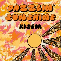 Dazzlin' Sunshine - Single - Kisem