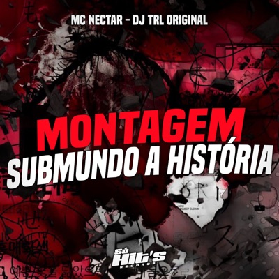 Montagem Submundo a História - Single