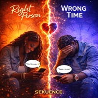 Right Person, Wrong Time - Single - Sekuence