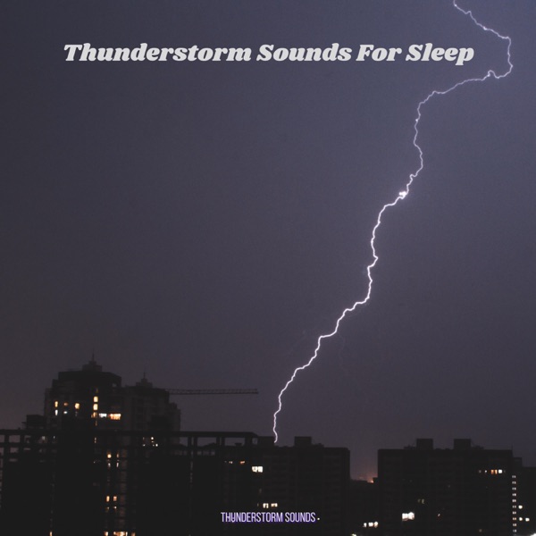 Thunderstorm Sounds For Sleep