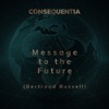 Bertrand Russell Message to the Future (Bertrand Russell) Message to the Future (Bertrand Russell) - Single