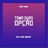 Toma Duas Opção (feat. Mc Mn) - Single