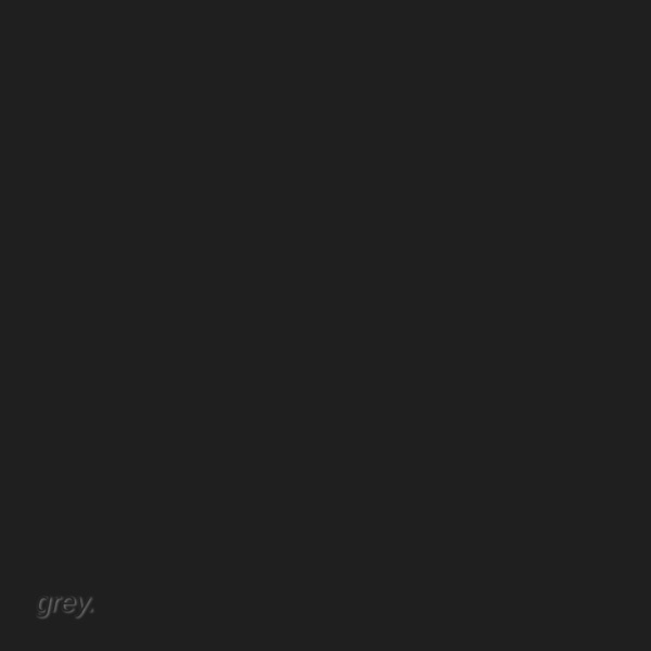 grey. - EP