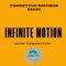 Infinite Motion - Glen Tomeetyou lyrics