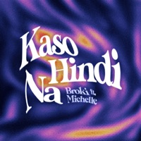 Kaso Hindi Na (feat. Michelle) - Single - Broki Serina