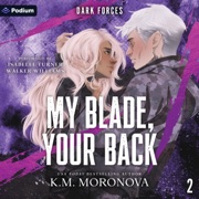 My Blade, Your Back - K. M. Moronova