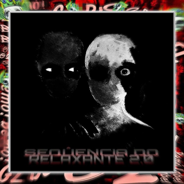 SEQUÊNCIA DO RELAXANTE 2.0 - EP
