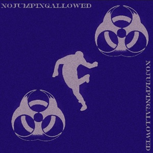 NOJUMPINGALLOWED BOOTLEG V1 - Single
