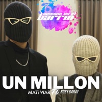 UN MILLON (feat. Roby Garay) - Single - Mati War