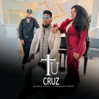 Tu Cruz (feat. Christian Ponce) - Single - Alain & Keyla