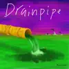 Pretentious - Drainpipe