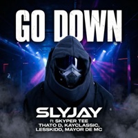 Go Down (feat. Skyper Tee & Thato D, KayClassic, LessKidd & Mayor De Mc) - Single - Slyjay