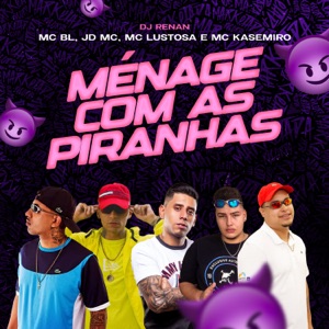 Ménage Com as Piranhas (feat. Dj Renan & MC Kasemiro)