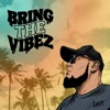 Bring The Vibez