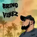 BRING THE VIBEZ