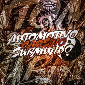 Automotivo Caos no Submundo
