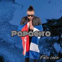Papacito - Single - Felix Cuba