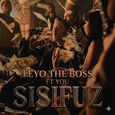 SISIFUZ (feat. Leyo The Boss & You) - Single