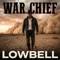 War Chief - Lowbell lyrics